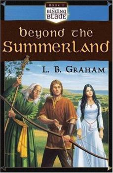 Beyond the Summerland - Book #1 of the Binding of the Blade