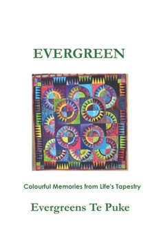 Paperback Evergreen: colourful memories from life's tapestry Book