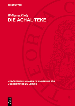 Hardcover Die Achal-Teke: Zur Wirtschaft Und Gesellschaft Einer Turkmenen-Gruppe Im XIX. Jahrhundert [German] Book