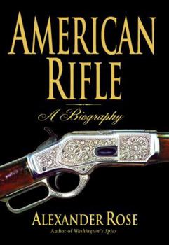 Hardcover American Rifle: A Biography Book