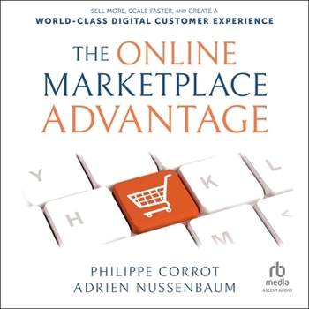 MP3 CD The Online Marketplace Advantage: Sell More, Scale Faster, and Create a World-Class Digital Customer Experience Book
