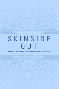 Paperback Skinside Out: Holistic Skin Care to Glow from the Inside Out Book