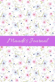 Maude's Journal: Cute Personalized Name Notebook for Girls & Women - Blank Lined Gift Journal/Diary for Writing & Note Taking