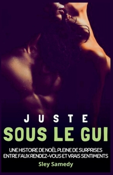 Juste sous le gui (French Edition)