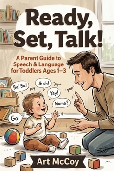 Paperback Ready, Set, Talk!: A Practical Parent Guide to Building Speech, Language, and Communication Book