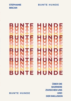 Paperback Bunte Hunde: über die Barriere zwischen uns und der Inklusion [German] Book