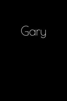 Paperback Gary: Notebook / Journal / Diary - 6 x 9 inches (15,24 x 22,86 cm), 150 pages. Personalized for Gary. Book