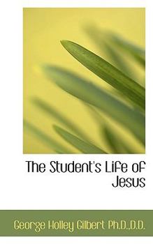The Student's Life of Jesus
