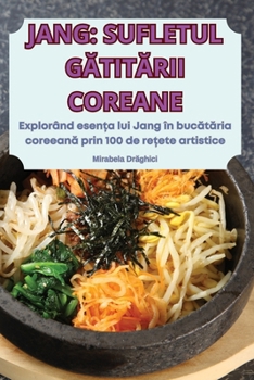 Paperback Jang Sufletul GĂtitĂrii Coreane [Romanian] Book