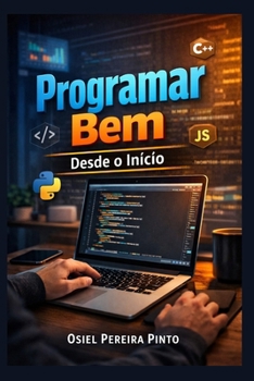 Paperback Programar Bem Desde o Início (Portuguese Edition) [Portuguese] Book