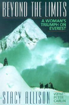 Paperback Beyond the Limits: A Woman's Triumph on Everest Book