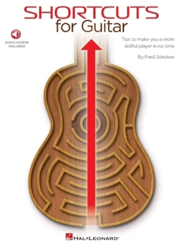 Misc. Shortcuts for Guitar: Tips to Make You a More Skillful Player in No Time [With Access Code] Book