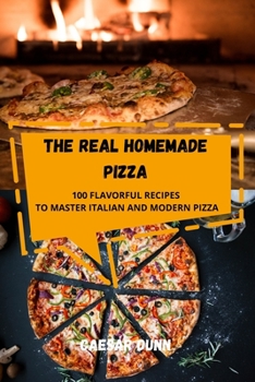 Paperback The Real Homemade Pizza Book