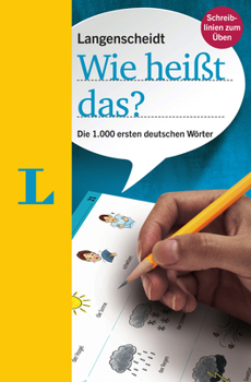 Paperback Langenscheidt Wie Heisst Das?: First 1000 Words In German [German] Book