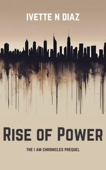 Paperback Rise of Power (The I Am Chronicles) Book