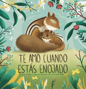 Te Amo Cuando Estás Enojado