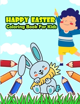 Paperback Happy Easter Coloring Book For Kids: Fun Coloring book for Toddlers and Preschool Book