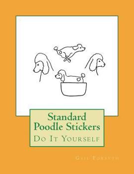 Paperback Standard Poodle Stickers: Do It Yourself Book