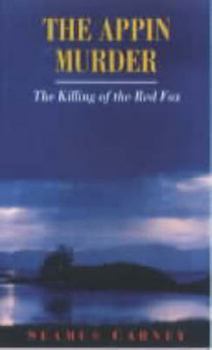 Paperback The Appin Murder: The Killing of the Red Fox Book