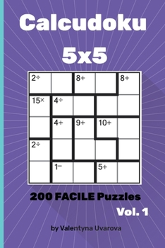 Paperback Calcudoku: 200 Facile Puzzles 5х5 vol. 1 [French] Book