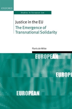 Hardcover Justice in the Eu: The Emergence of Transnational Solidarity Book