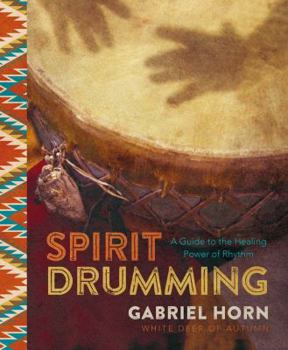 Paperback Spirit Drumming: A Guide to the Healing Power of Rhythm Book