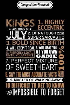 Composition Notebook: Kings Are Born In July Cancer Leo Birthday Gifts Men  Journal/Notebook Blank Lined Ruled 6x9 100 Pages