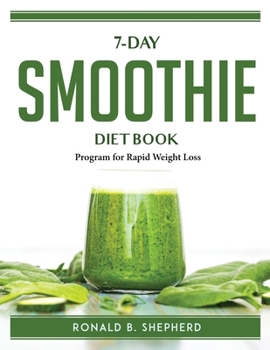 Paperback 7-Day Smoothie Diet Book: Program for Rapid Weight Loss Book