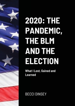 Paperback 2020: What I Lost, Gained and Learned Book