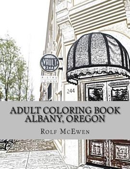 Adult Coloring Book: Albany, Oregon