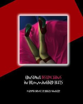 Paperback Constant Distractions in HummingBird Heels Book