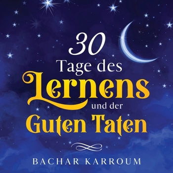 Paperback 30 Tage des Lernens und der guten Taten [German] Book