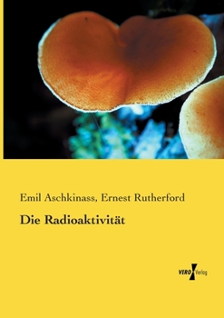 Paperback Die Radioaktivität [German] Book