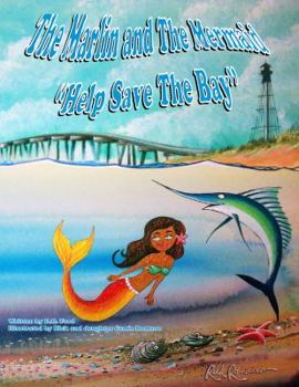 Paperback The Marlin and The Mermaid "Help save the Bay" Book