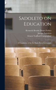 Hardcover Sadoleto on Education: A Translation of the De Pueris Recte Instituendis Book