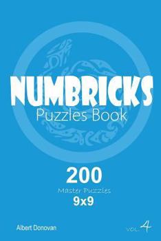 Paperback Numbricks - 200 Master Puzzles 9x9 (Volume 4) Book