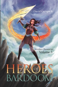 Paperback Heroes of Bardoom: Verdan Chronicles: Volume 3 Book