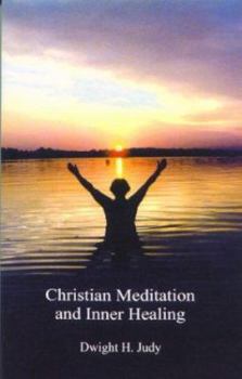 Paperback Christian Meditation and Inner Healing Book