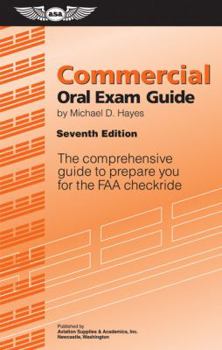 Paperback Commercial Oral Exam Guide: The Comprehensive Guide to Prepare You for the FAA Checkride Book