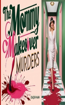 Paperback The Mommy Makeover Murders Book