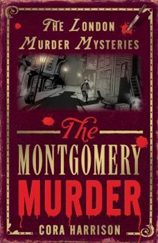 The Montgomery Murder - Book #1 of the London Murder Mysteries