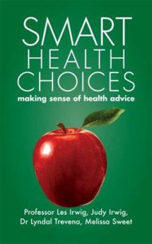 Paperback Smart Health Choices: Making sense of health advice Book