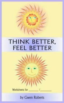 Paperback Think Better, Feel Better Worksheets Book