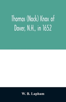 Paperback Thomas (Nock) Knox of Dover, N.H., in 1652: and some of his descendants Book