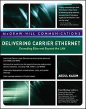 Hardcover Delivering Carrier Ethernet: Extending Ethernet Beyond the LAN Book