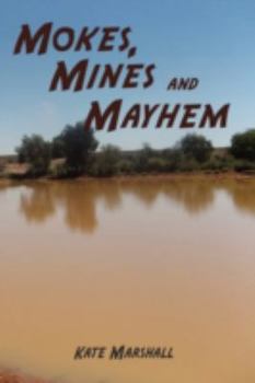 Paperback Mokes, Mines and Mayhem Book