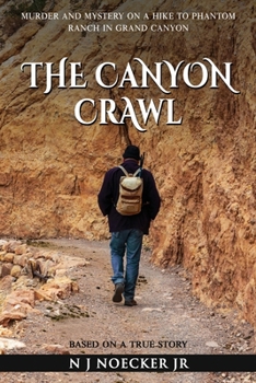 Paperback The Canyon Crawl: Murder and Mystery on a Hike to Phantom Ranch in Grand Canyon Book