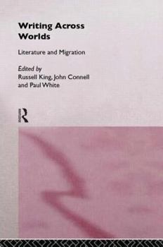 Paperback Writing Across Worlds: Literature and Migration Book