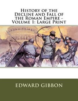 Paperback History of the Decline and Fall of the Roman Empire - Volume 1: Large Print Book
