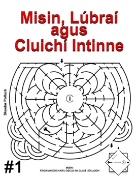 Paperback Misin, Lúbraí agus Cluichí Intinne #1: Leagan Gaeilge [Irish] Book